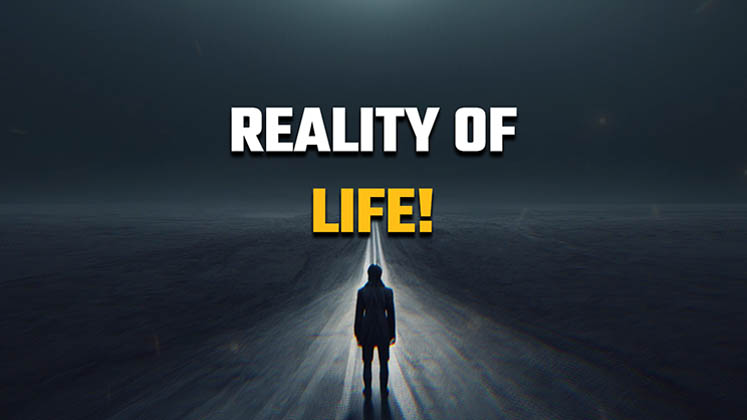 Reality of Life