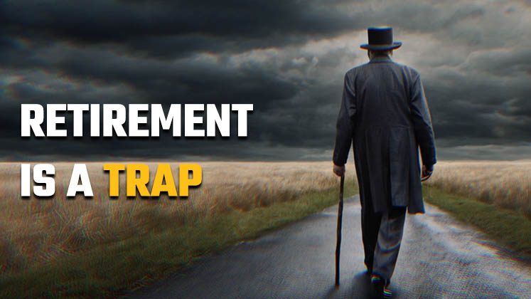 Retirement is a TRAP